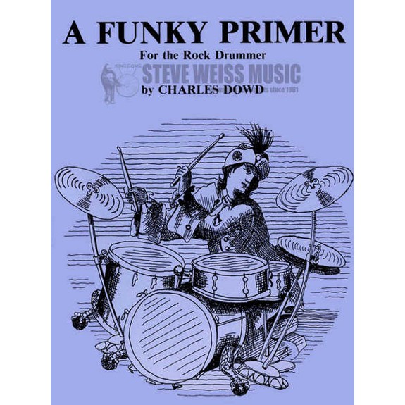 DowdFunky Primer Drum Set Method Books Drum Set Steve Weiss Music